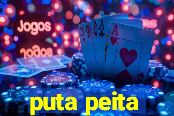 puta peita